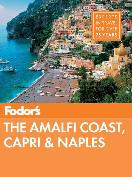 Title details for Fodor's the Amalfi Coast, Capri & Naples by Fodor's Travel Guides - Available